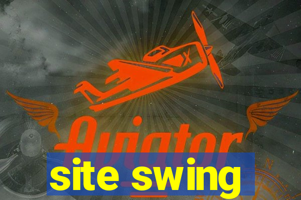 site swing